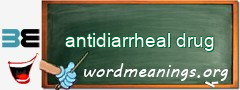 WordMeaning blackboard for antidiarrheal drug